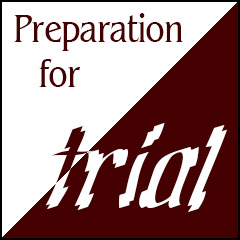 Preparation for Trial